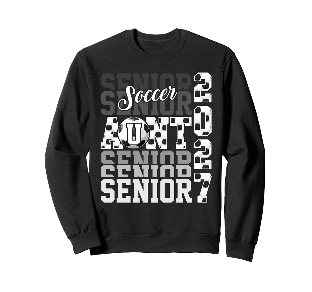 Senior 2027 Soccer Aunt Proud Family Sweatshirt - Streetwear Style Unisex - T-Shirt, Sweatshirt, Hoodie
