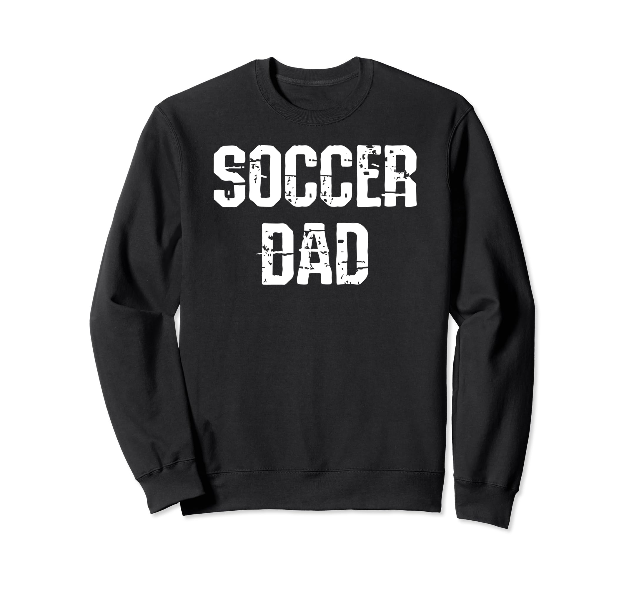 Soccer Dad Funny Team Dad Soccer Dad Sweatshirt - Novelty Apparel Men Women - T-Shirt, Sweatshirt, Hoodie