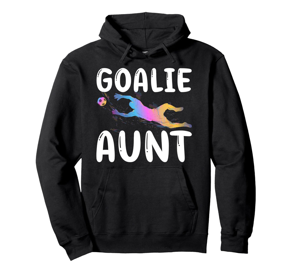 Soccer Goalie Aunt Soccer Keeper Hoodie - Minimalist Print for Adults - T-Shirt, Sweatshirt, Hoodie