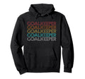 Goalkeeper Hoodie - Casual Everyday Wear for Adults - T-Shirt, Sweatshirt, Hoodie