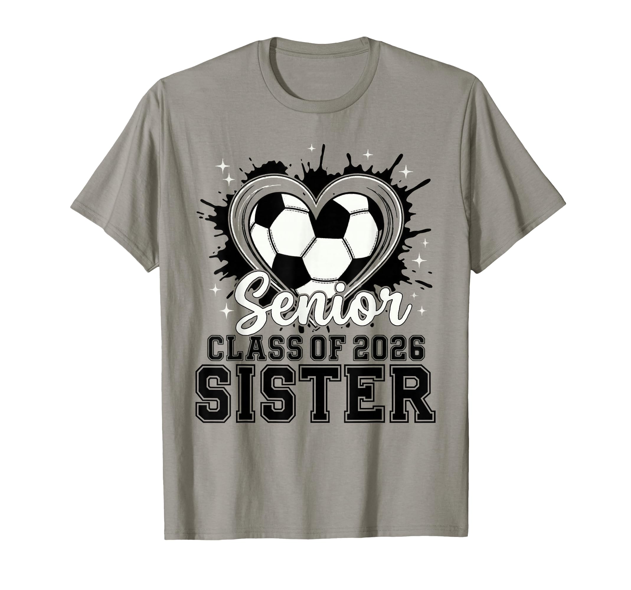 Senior Sister Class 2026 Soccer Drip T-Shirt - Custom Art Print for Adults - T-Shirt, Sweatshirt, Hoodie