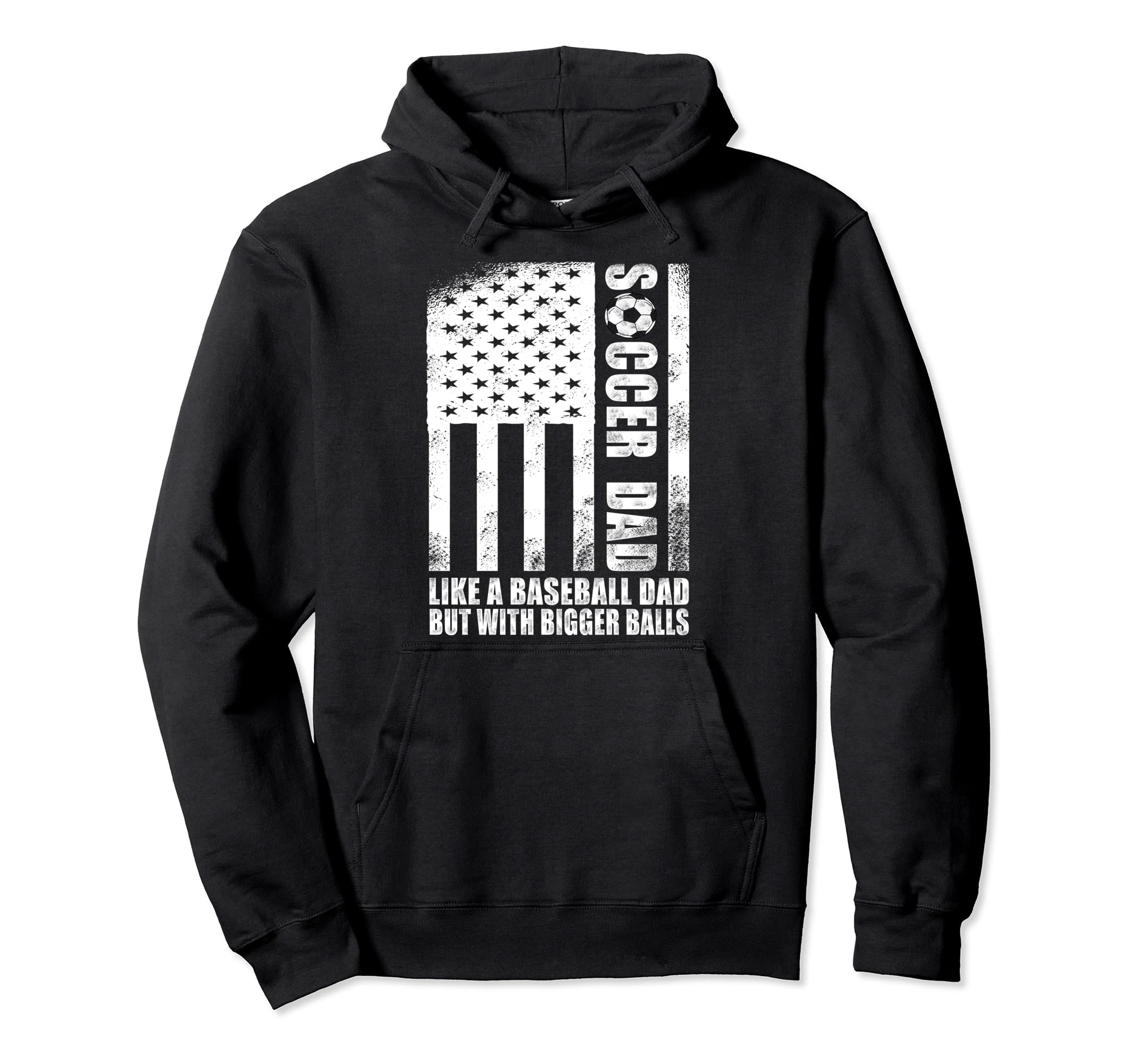 Us Flag Soccer Dad Like Baseball Dad Hoodie - Custom Art Print for Adults - T-Shirt, Sweatshirt, Hoodie
