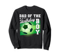 Dad Birthday Soccer Mothers Day Sweatshirt - Minimalist Print Men Women - T-Shirt, Sweatshirt, Hoodie
