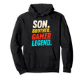 Son Brother Gamer Legend Video Game Hoodie - Fun Novelty Design for Adults - T-Shirt, Sweatshirt, Hoodie