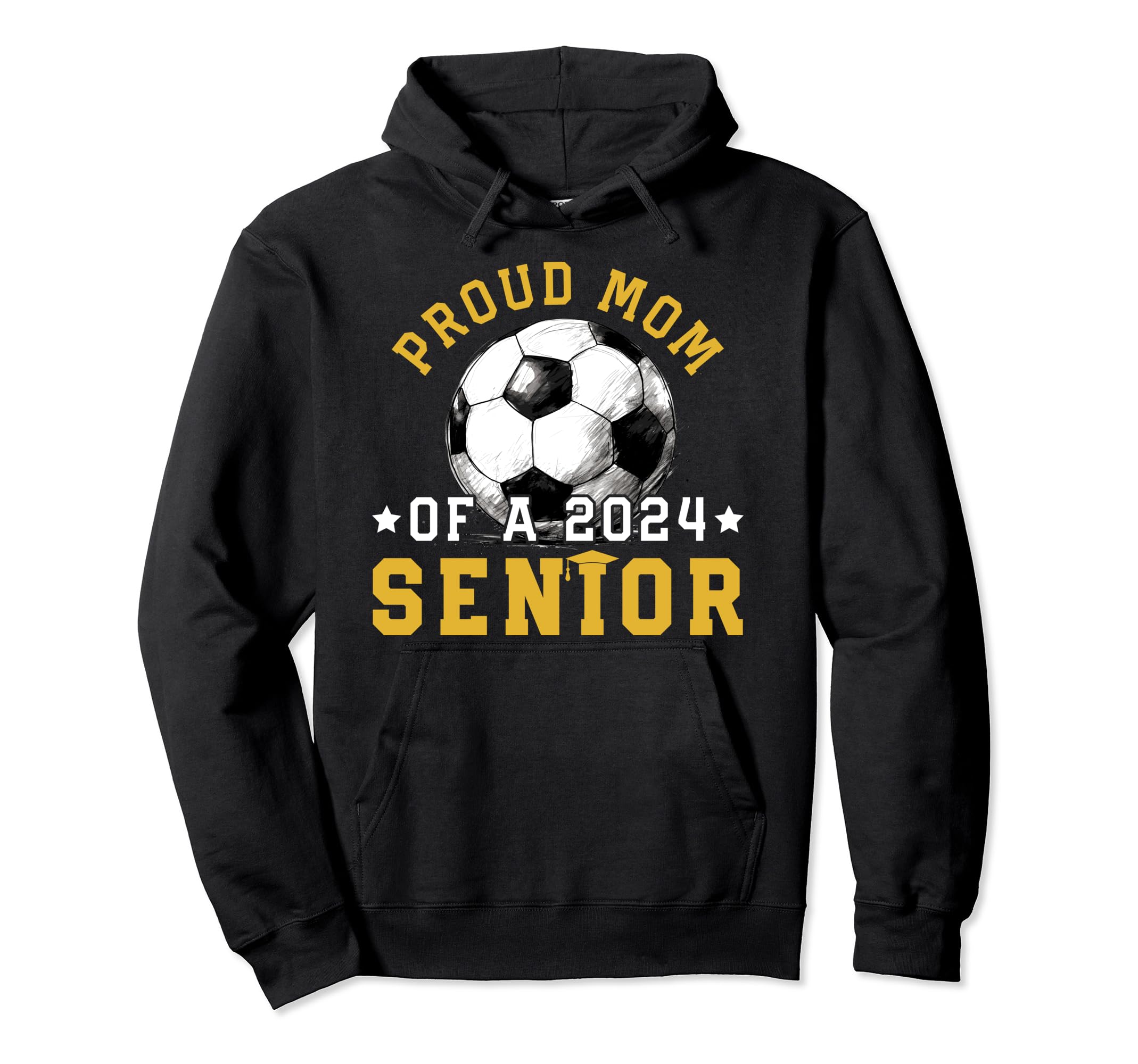Class 2024 Mom Soccer Senior 2024 Hoodie - Trendy Graphic for Adults - T-Shirt, Sweatshirt, Hoodie