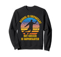 School Is Important But Soccer Is Sweatshirt - Aesthetic Graphic Men Women - T-Shirt, Sweatshirt, Hoodie