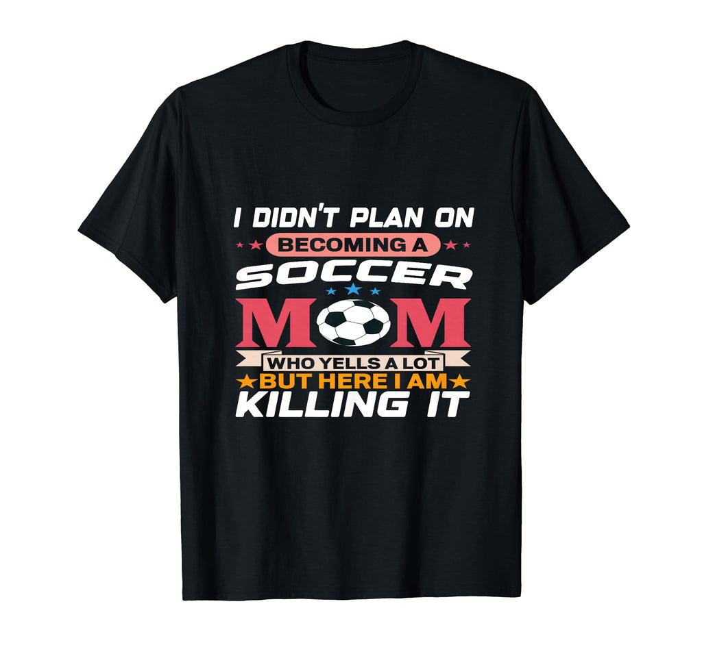 Funny I Didnt Plan Becoming Soccer T-Shirt - Aesthetic Graphic for Adults - T-Shirt, Sweatshirt, Hoodie