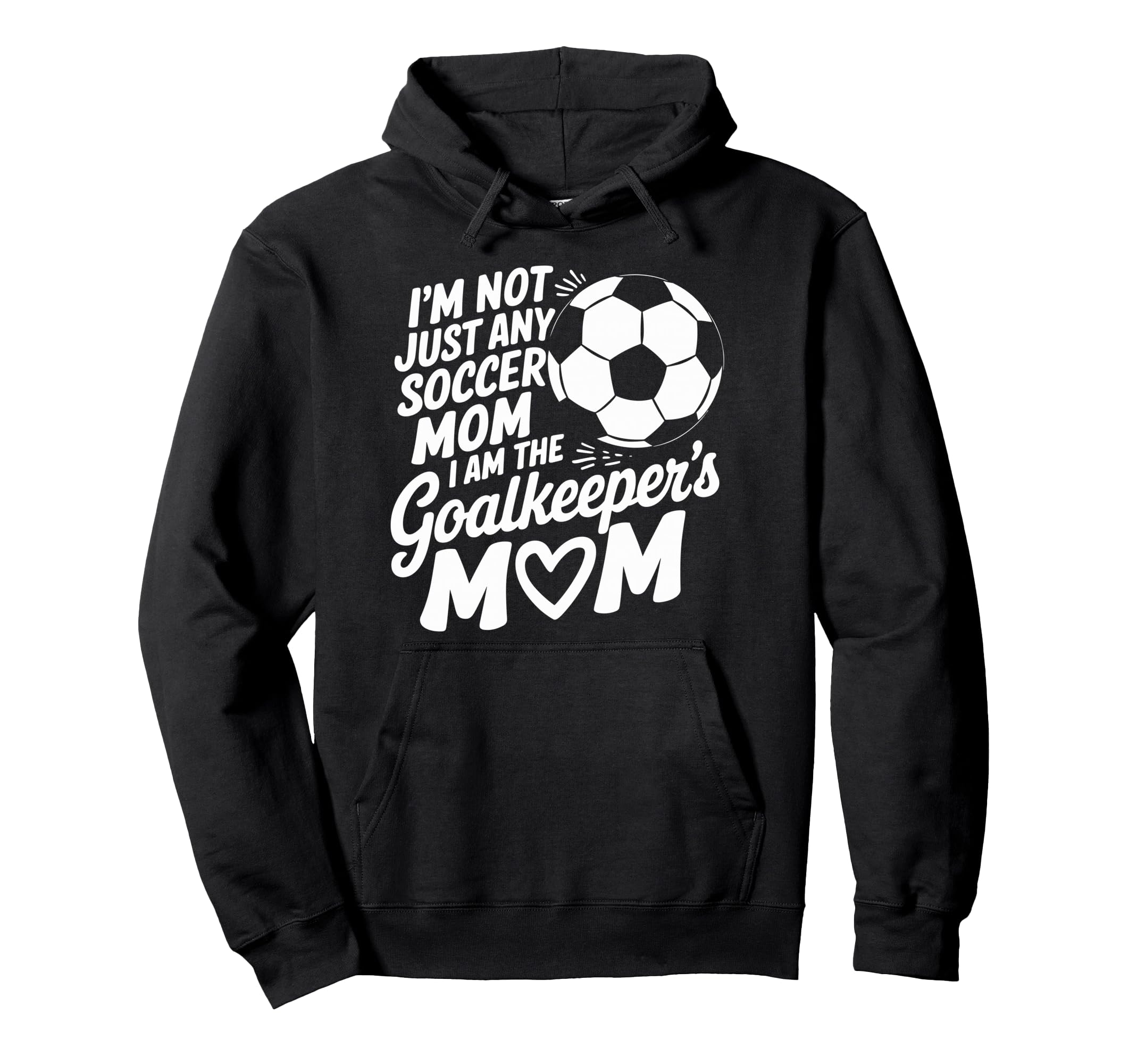 Soccer Game Player Lover Mother I Am Hoodie - Trendy Graphic for Adults - T-Shirt, Sweatshirt, Hoodie