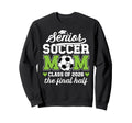 Soccer Senior Mom Class 2026 Soccer Sweatshirt - Custom Art Print Unisex - T-Shirt, Sweatshirt, Hoodie