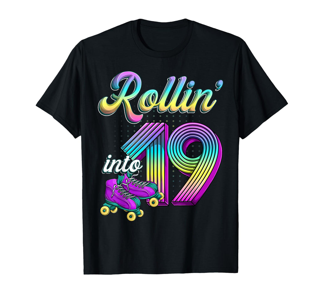 Rolling Into 19 Roller Skates T-Shirt - Casual Everyday Wear for Adults - T-Shirt, Sweatshirt, Hoodie