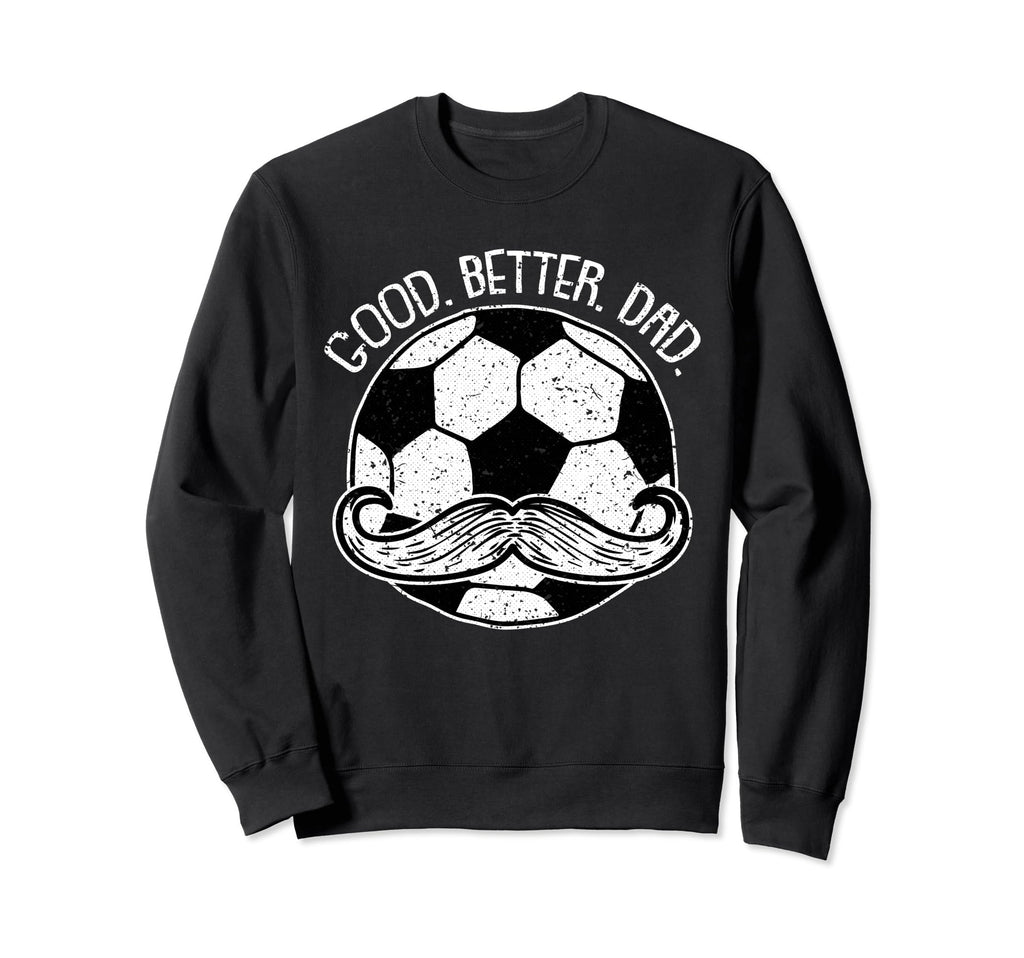 Soccer Dad Fathers Day Sport Sweatshirt - Fun Novelty Design for Adults - T-Shirt, Sweatshirt, Hoodie