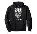 Dibs Coach Soccer Hoodie - Minimalist Print Unisex - T-Shirt, Sweatshirt, Hoodie