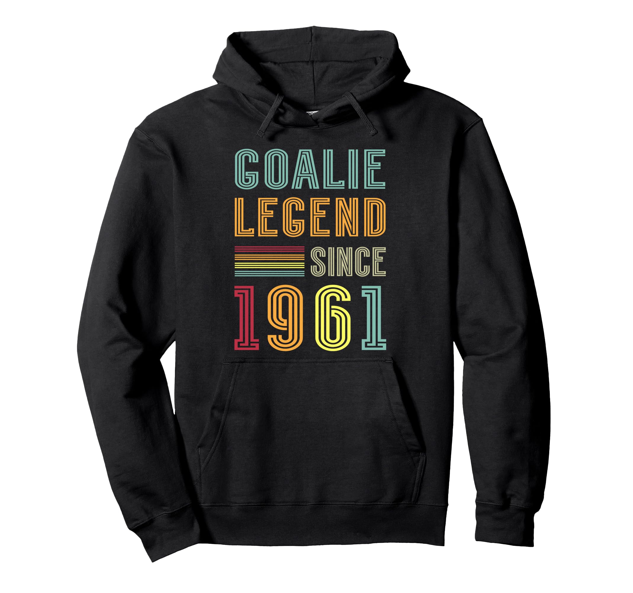 Goalkeeper Legend 1961 Sports Goal Hoodie - Fun Novelty Design Men Women - T-Shirt, Sweatshirt, Hoodie