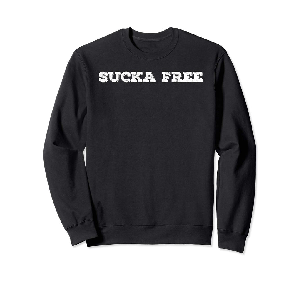 Sucka Free Funny Hip Hop Music Sweatshirt - Casual Everyday Wear Unisex - T-Shirt, Sweatshirt, Hoodie