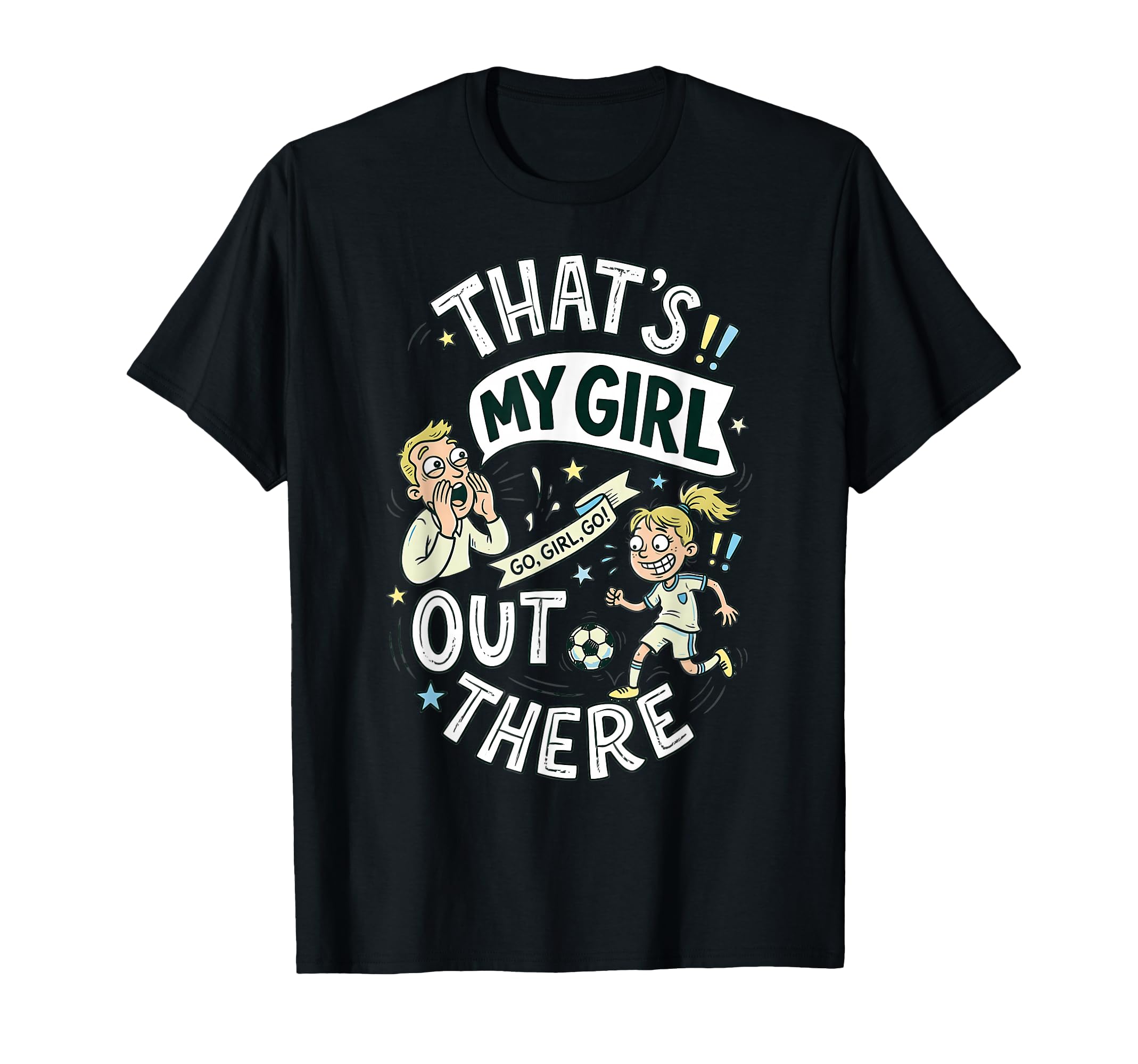 Thats My Soccer Dad Football Player T-Shirt - Unique Graphic for Adults - T-Shirt, Sweatshirt, Hoodie