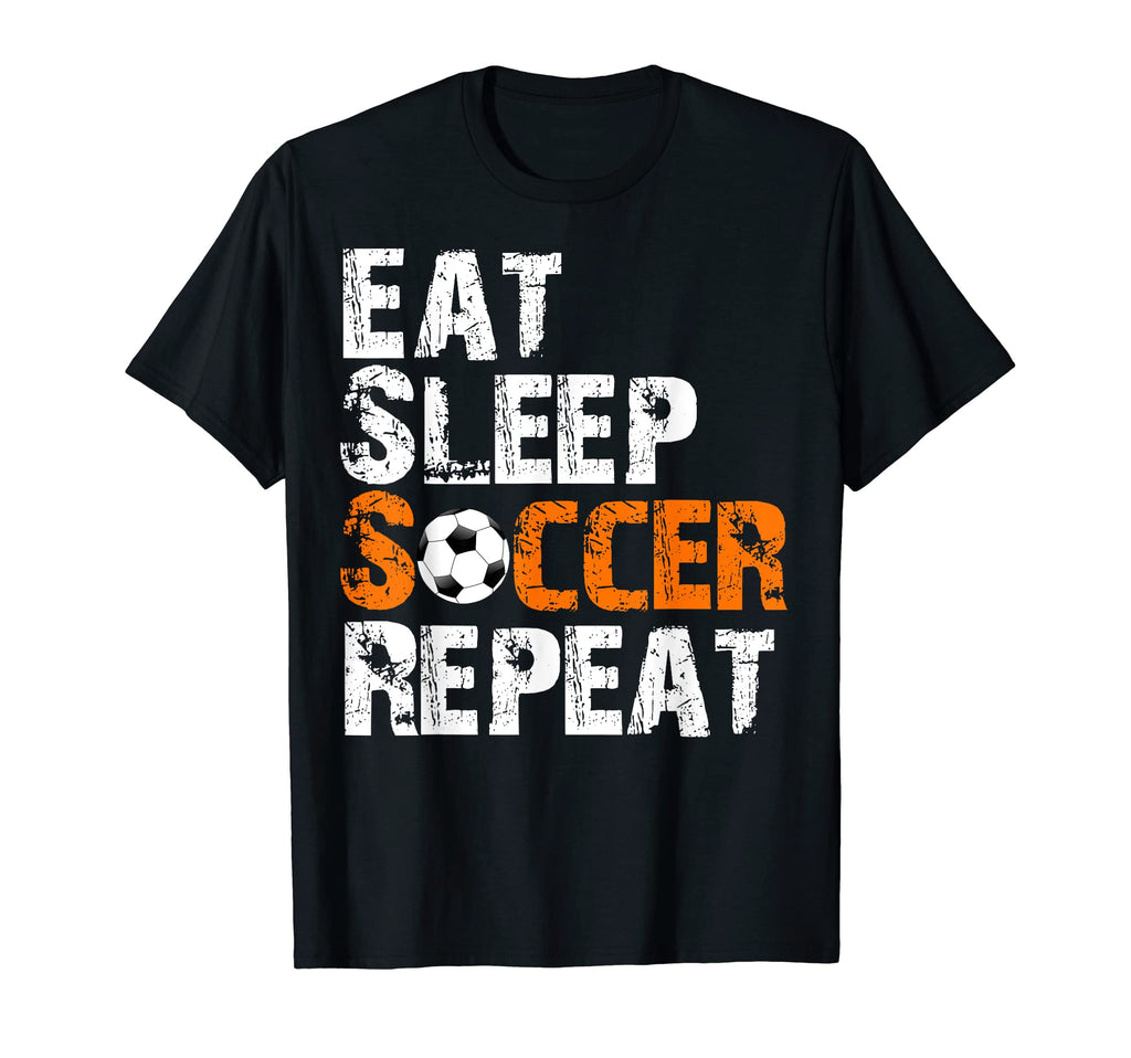 Eat Sleep Soccer Repeat Soccer Player T-Shirt - Novelty Apparel for Adults - T-Shirt, Sweatshirt, Hoodie