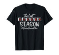 Last Soccer Season Senior Soccer Mom T-Shirt - Novelty Apparel Men Women - T-Shirt, Sweatshirt, Hoodie