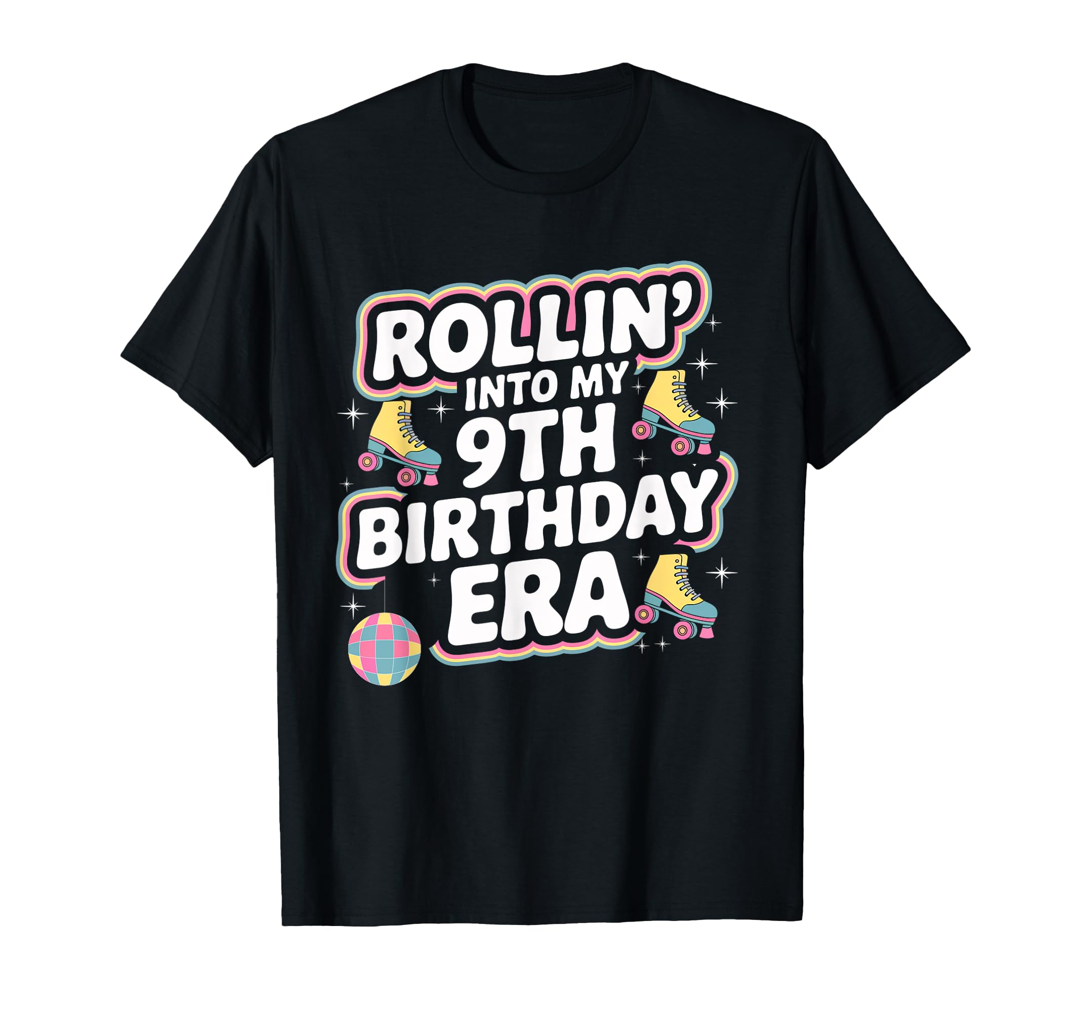 Rollin Into My 9Th Birthday Era T-Shirt - Fun Novelty Design Men Women - T-Shirt, Sweatshirt, Hoodie