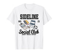 Sideline Social Club Soccer Mom Game T-Shirt - Minimalist Print Men Women - T-Shirt, Sweatshirt, Hoodie