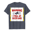 Warning I Yell Soccer Games T-Shirt - Minimalist Print for Adults - T-Shirt, Sweatshirt, Hoodie