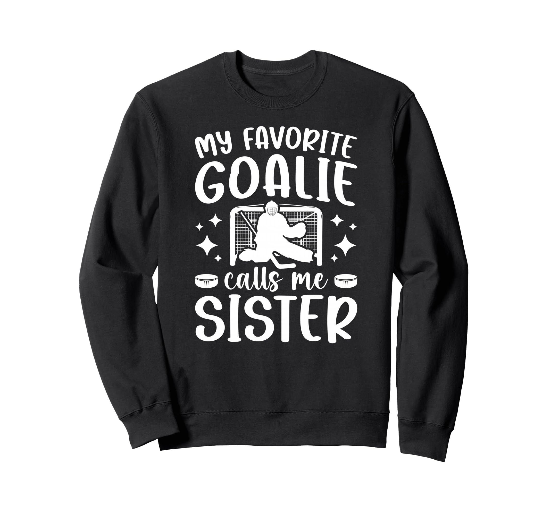 Proud Ice Hockey Goalie Sister Sweatshirt - Custom Art Print Men Women - T-Shirt, Sweatshirt, Hoodie