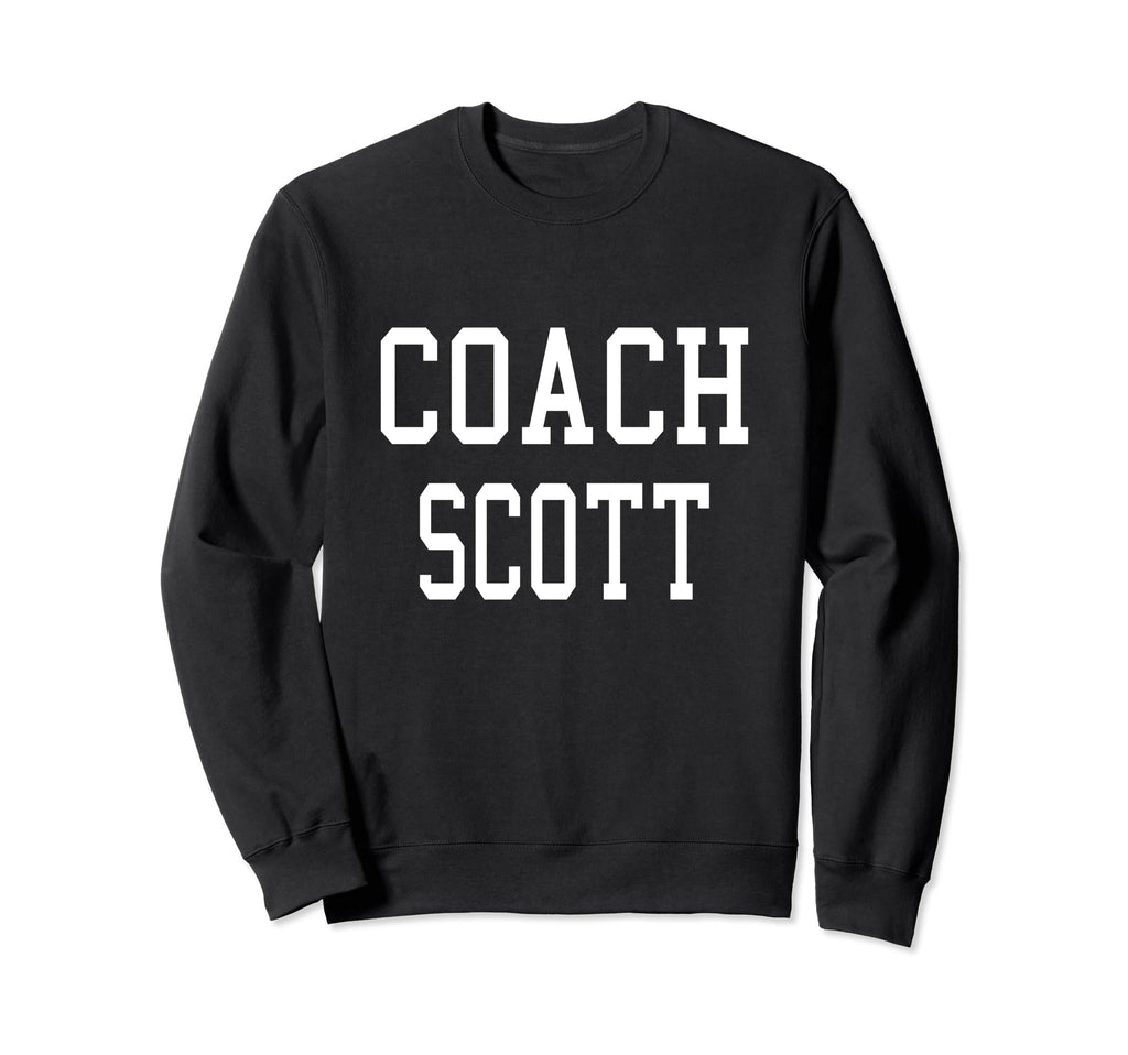 Coach Scott Custom Football Sweatshirt - Fun Novelty Design for Adults - T-Shirt, Sweatshirt, Hoodie
