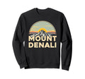 Mount Denali I Alaska Outfit I Sweatshirt - Fun Novelty Design Unisex - T-Shirt, Sweatshirt, Hoodie