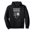 You Wouldnt Understand Cassette Tape Hoodie - Custom Art Print for Adults - T-Shirt, Sweatshirt, Hoodie