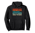 Hockey Goalkeeper Ice Hockey Goalie Hoodie - Fun Novelty Design Unisex - T-Shirt, Sweatshirt, Hoodie
