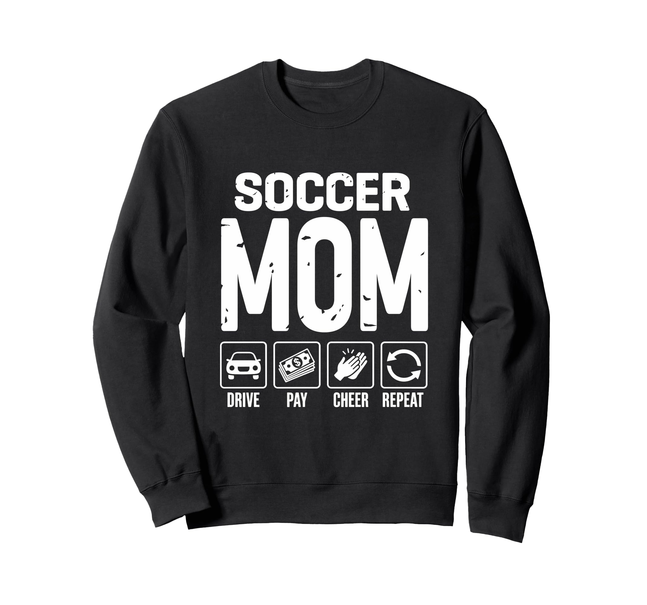 Soccer Mom Drive Pay Cheer Mom Soccer Sweatshirt - Novelty Apparel Unisex - T-Shirt, Sweatshirt, Hoodie