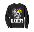 Ball Daddy Baseball Softball Sweatshirt - Minimalist Print for Adults - T-Shirt, Sweatshirt, Hoodie