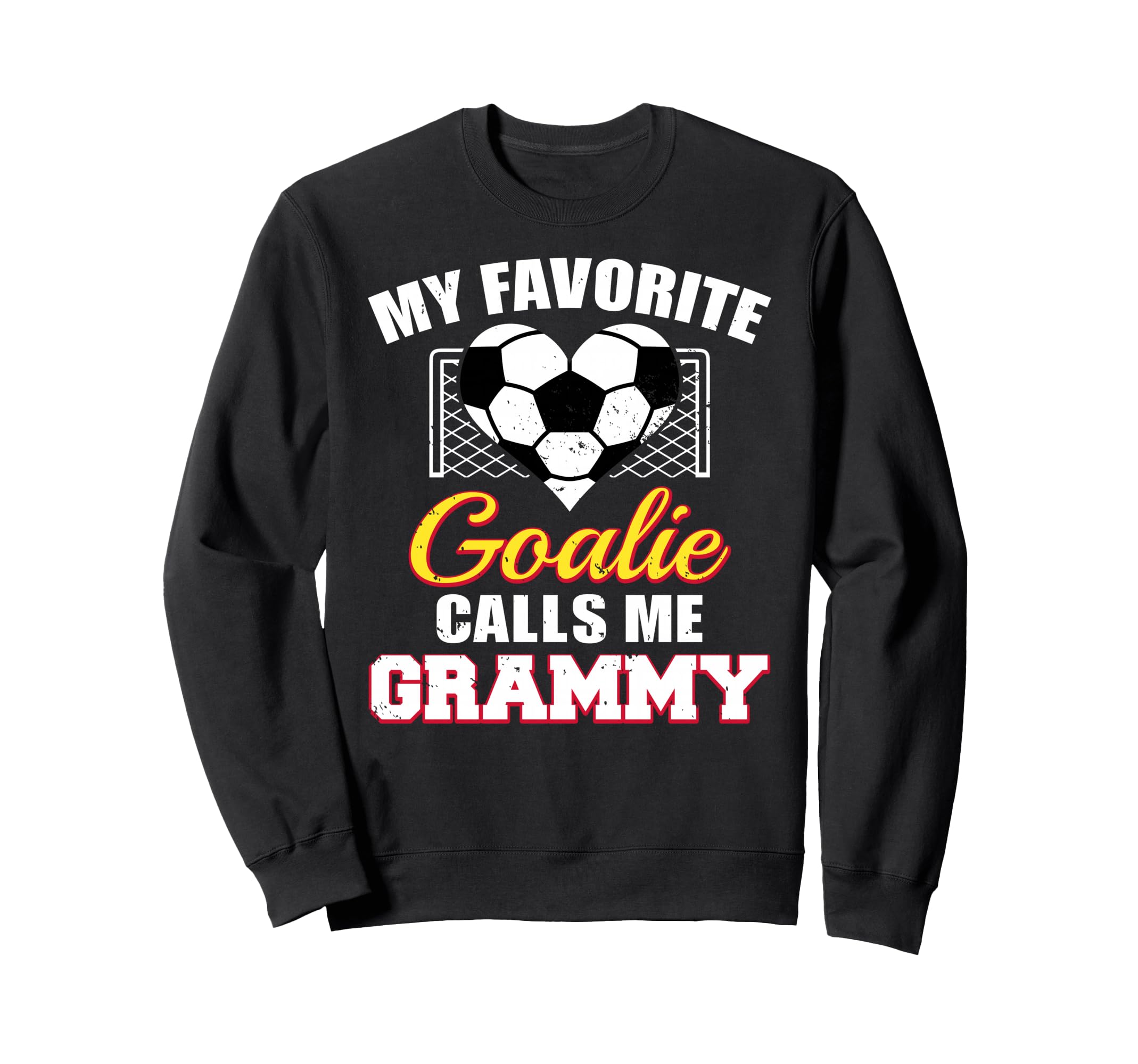 My Favorite Goalie Calls Me Sweatshirt - Fun Novelty Design Men Women - T-Shirt, Sweatshirt, Hoodie
