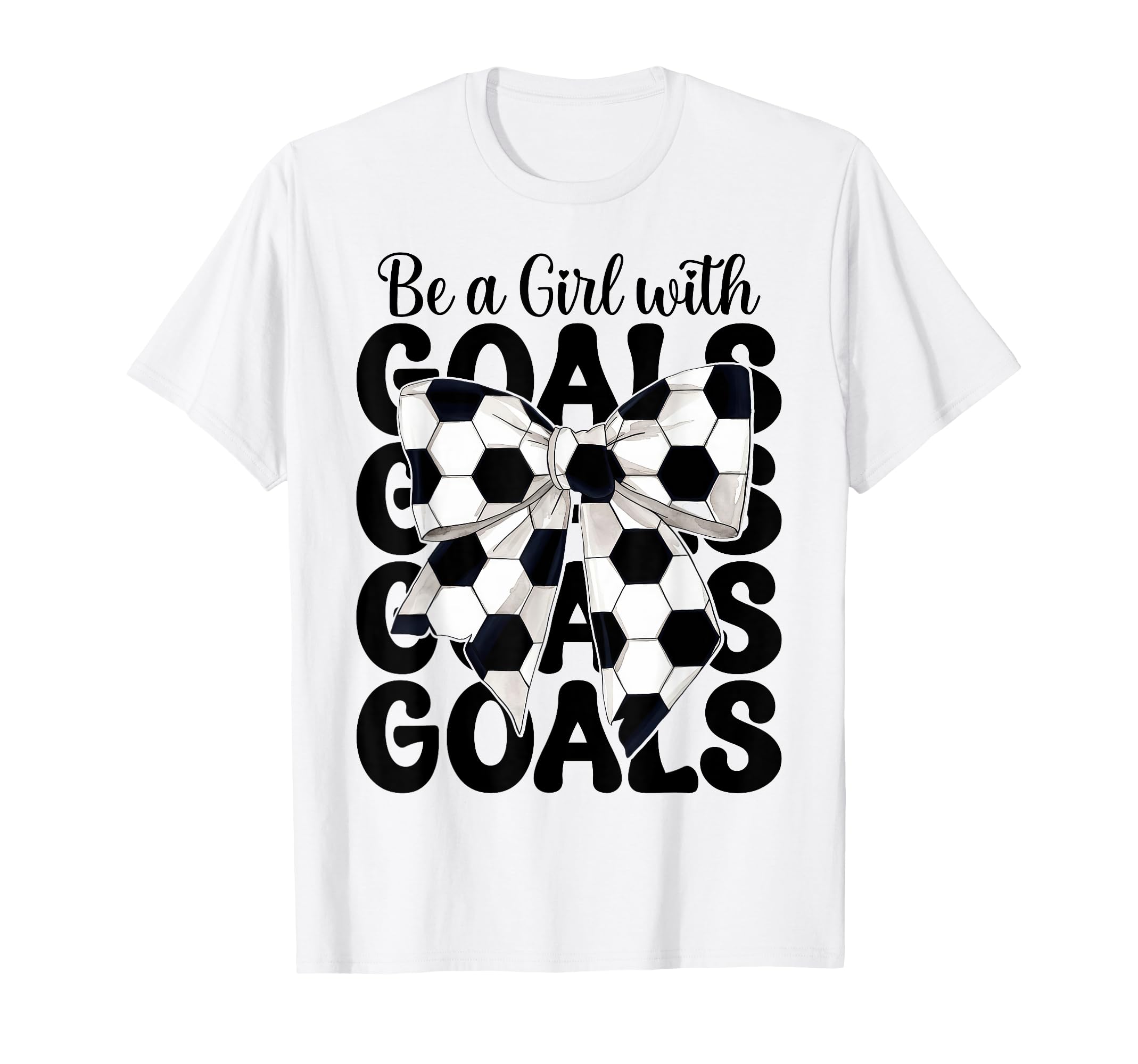 Soccer Coquette Be Goals T-Shirt - Trendy Graphic Unisex - T-Shirt, Sweatshirt, Hoodie