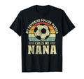 My Favorite Player Calls Me Nana T-Shirt - Streetwear Style Men Women - T-Shirt, Sweatshirt, Hoodie