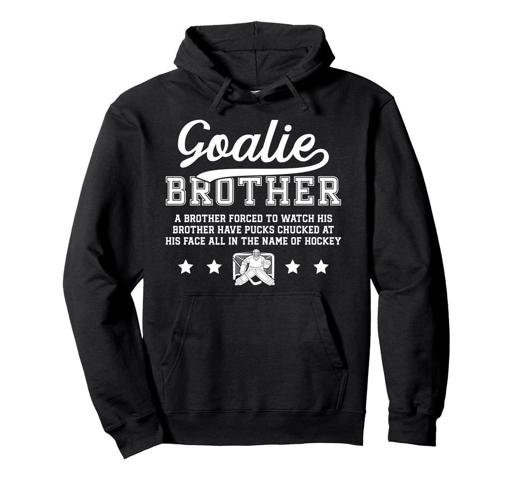 Hockey Goalie Brother Definition Hockey Hoodie - Trendy Graphic Unisex - T-Shirt, Sweatshirt, Hoodie