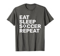 Eat Sleep Soccer Repeat Sport Player Gift T-Shirt - Minimalist Print Unisex - T-Shirt, Sweatshirt, Hoodie