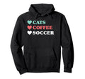 Cats Coffee Soccer Hoodie - Custom Art Print Men Women - T-Shirt, Sweatshirt, Hoodie