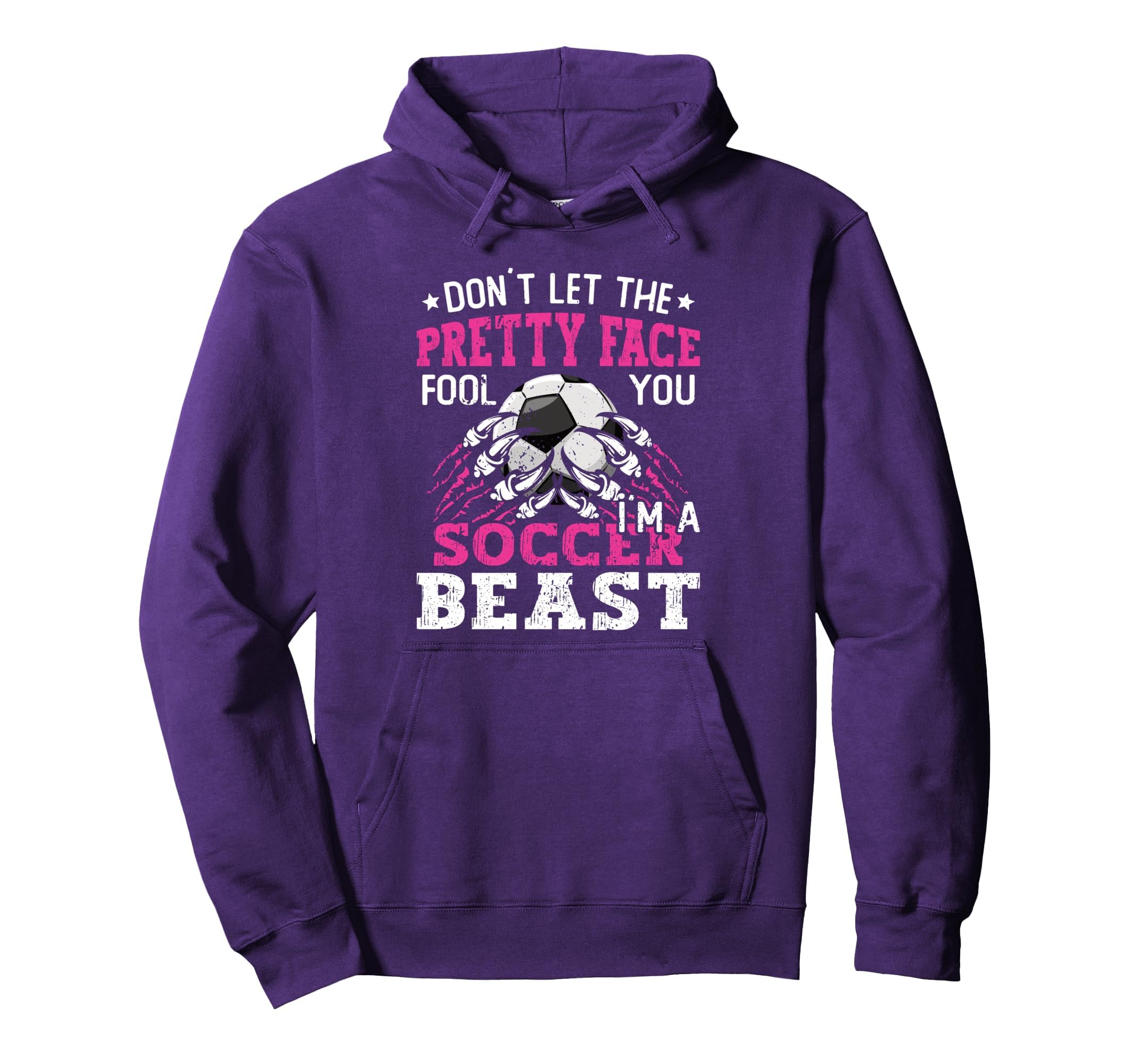 Dont Let Pretty Face Fool You Soccer Hoodie - Aesthetic Graphic Unisex - T-Shirt, Sweatshirt, Hoodie