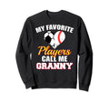 My Favorite Players Call Me Granny Sweatshirt - Aesthetic Graphic Unisex - T-Shirt, Sweatshirt, Hoodie