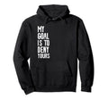 My Goal Is To Deny Yours Soccer Hockey Hoodie - Trendy Graphic Men Women - T-Shirt, Sweatshirt, Hoodie