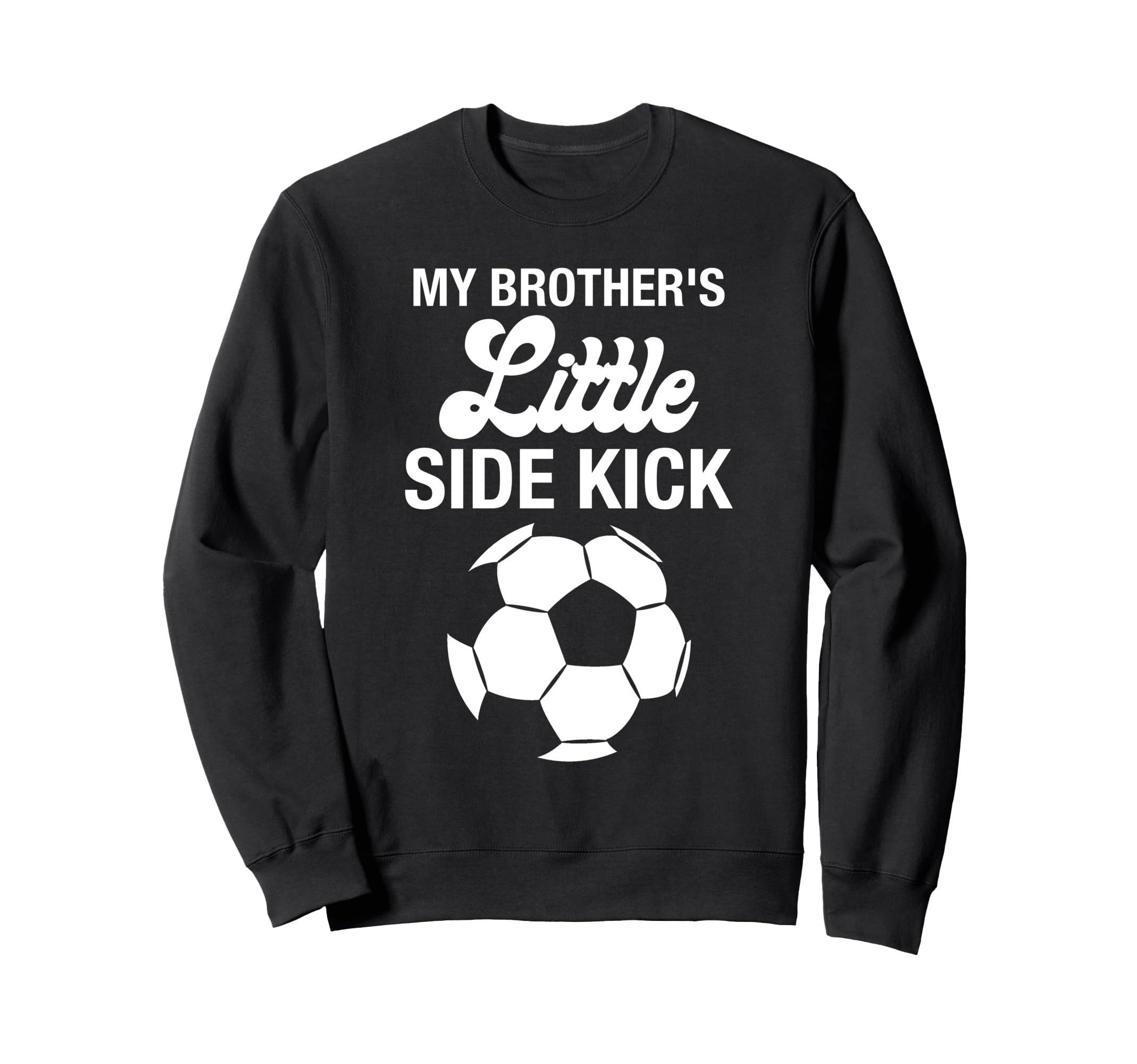 My Brothers Little Sidekick Proud Sweatshirt - Minimalist Print for Adults - T-Shirt, Sweatshirt, Hoodie