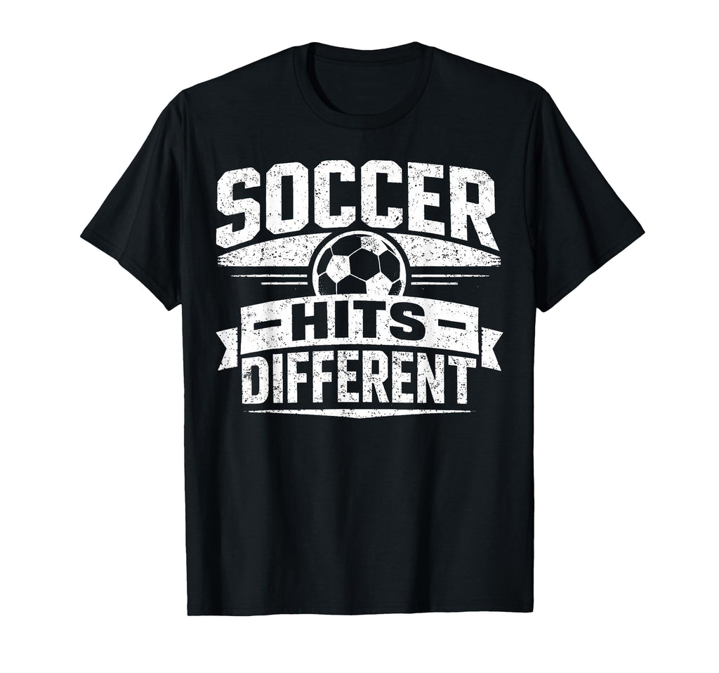 Soccer Hits Different T-Shirt - Minimalist Print Men Women - T-Shirt, Sweatshirt, Hoodie