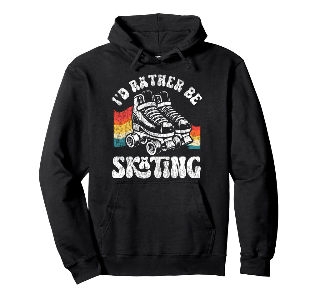 Roller Skating Skate 1970S Id Rather Be Hoodie - Graphic Print for Adults - T-Shirt, Sweatshirt, Hoodie