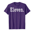 11Th Birthday Or 11 Years Old Turning T-Shirt - Novelty Apparel Unisex - T-Shirt, Sweatshirt, Hoodie