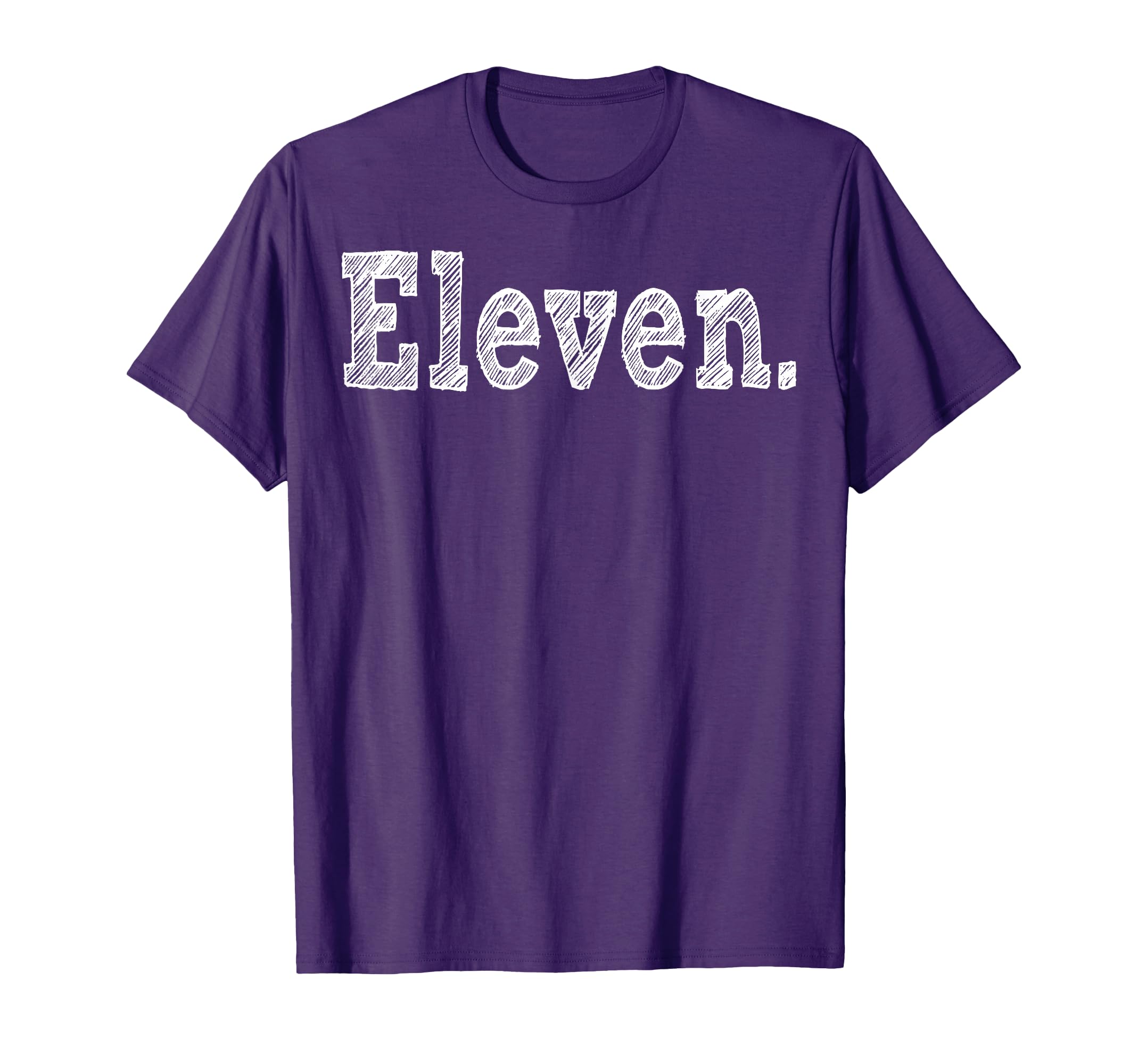 11Th Birthday Or 11 Years Old Turning T-Shirt - Novelty Apparel Unisex - T-Shirt, Sweatshirt, Hoodie