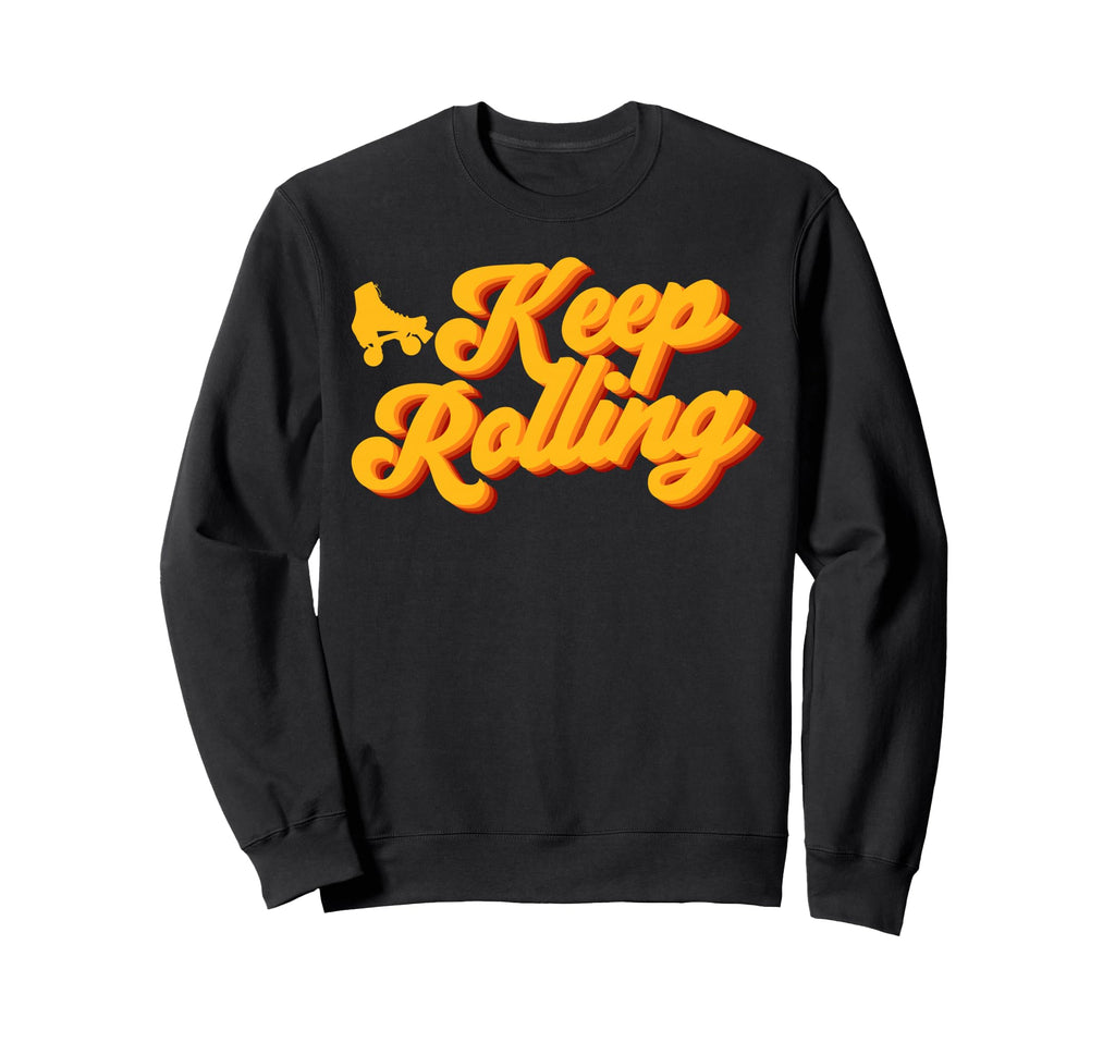 Roller Skating Skate 1970S Keep Sweatshirt - Casual Everyday Wear Unisex - T-Shirt, Sweatshirt, Hoodie