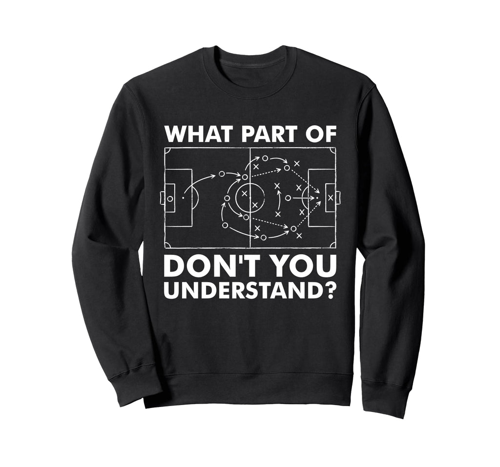 What Part Dont You Understand Sweatshirt - Aesthetic Graphic for Adults - T-Shirt, Sweatshirt, Hoodie