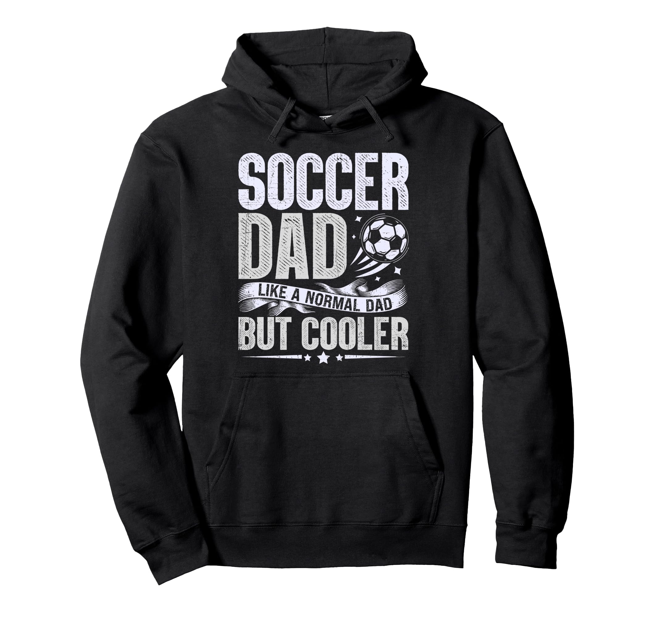 Soccer Dad Like Normal Dad But Hoodie - Casual Everyday Wear for Adults - T-Shirt, Sweatshirt, Hoodie