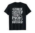 Hockey Goalie Sister Funny Ice Hockey T-Shirt - Graphic Print Unisex - T-Shirt, Sweatshirt, Hoodie