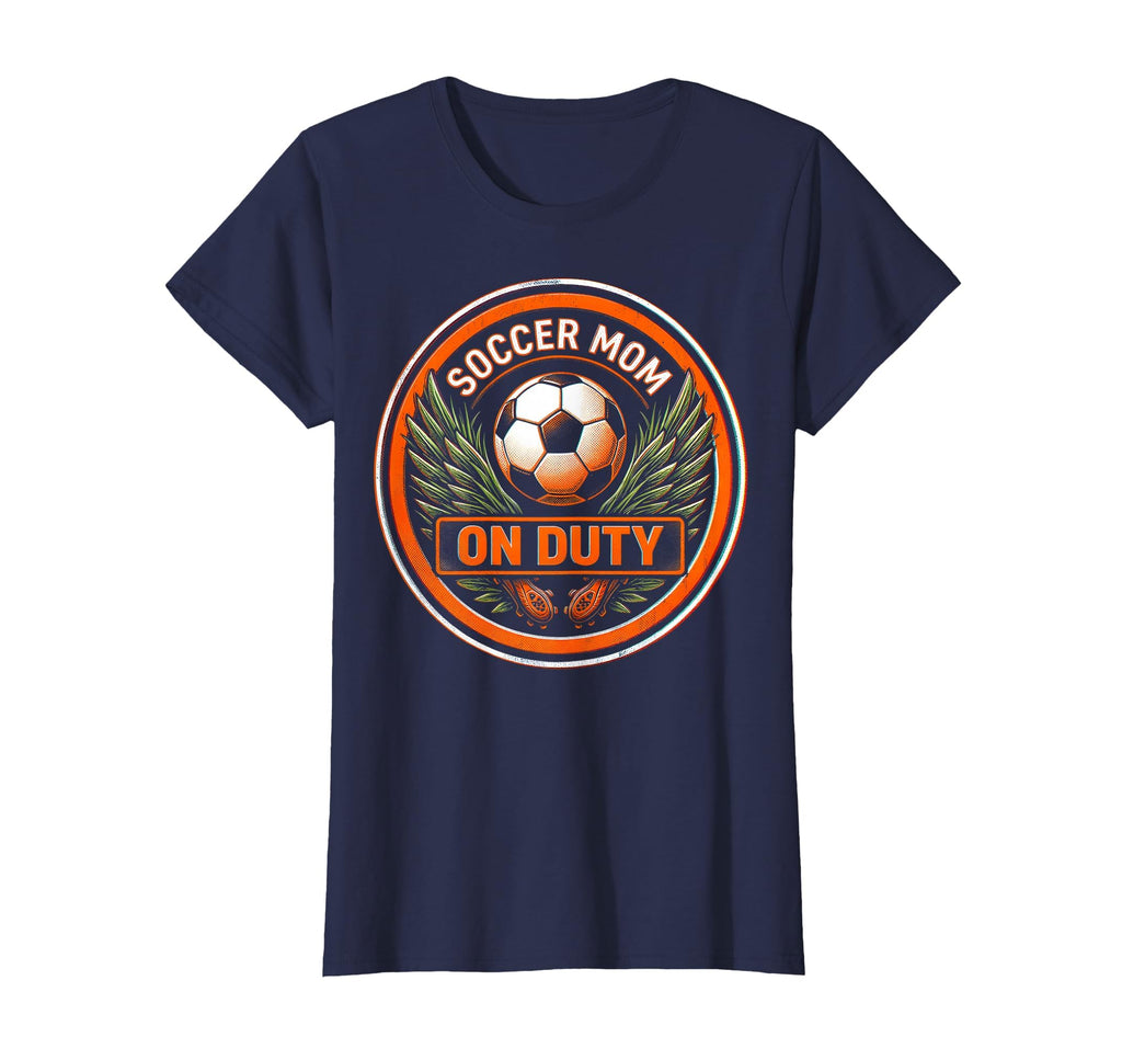 Soccer Mom Duty T-Shirt - Novelty Apparel Men Women - T-Shirt, Sweatshirt, Hoodie
